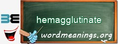 WordMeaning blackboard for hemagglutinate